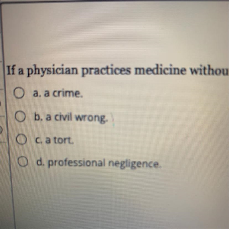 If a physician practices medicine without a license, this is an example of-example-1