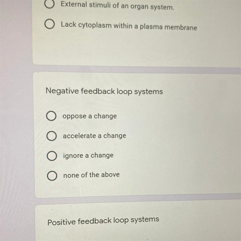 Negative feedback loop systems a) oppose a change b) accelerate a change c) ignore-example-1