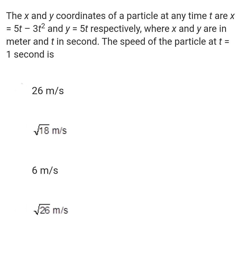 The x and y coordinates of a particle at any time t are x = 5t - 3t2 and y = 5t respectively-example-1