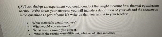 First, design an experiment you could conduct that might measure how thermal equilibrium-example-1