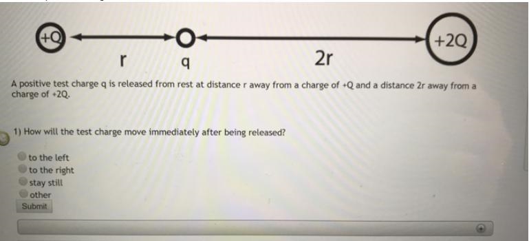 A positive test charge q is released from rest at distance r away from a charge of-example-1