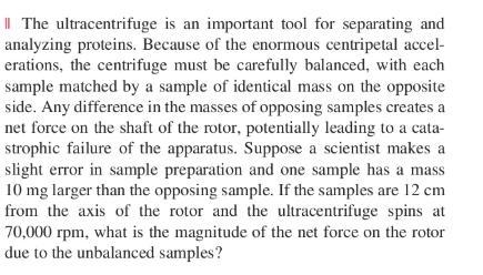 The ultracentrifuge is an important tool for separating and analyzing proteins. Because-example-1