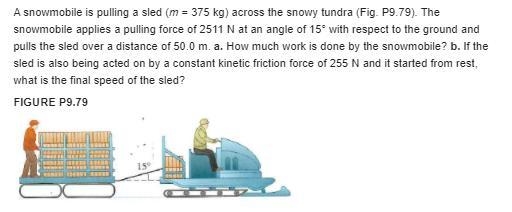 If the sled is also being acted on by a constant kinetic friction force of 260 N and-example-1