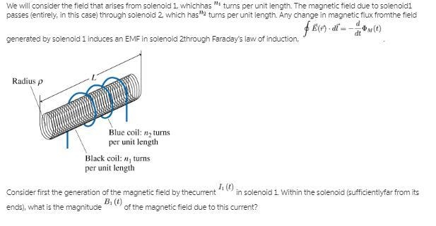 Consider first the generation of the magnetic field by the current I1(t)I1(t)I_{1}(t-example-1