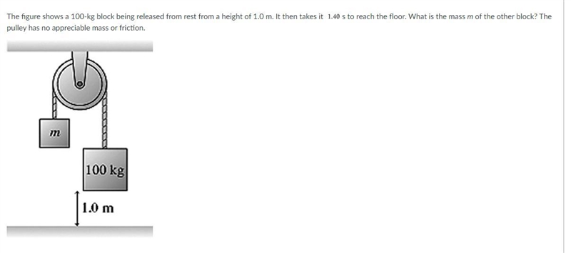 A 100-kg block being released from rest from a height of 1.0 m. It then takes it 1.40 s-example-1