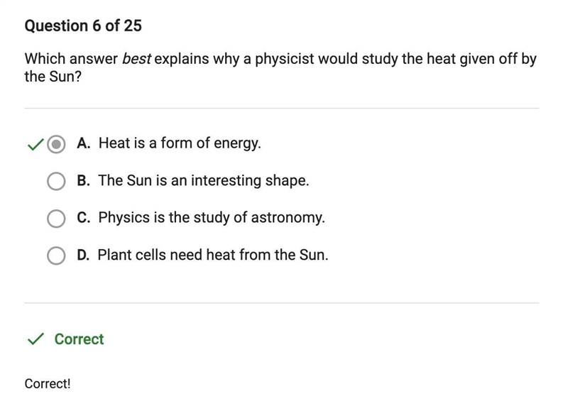 Which answer best explains why a physicist would study the heat given off by the Sun-example-1