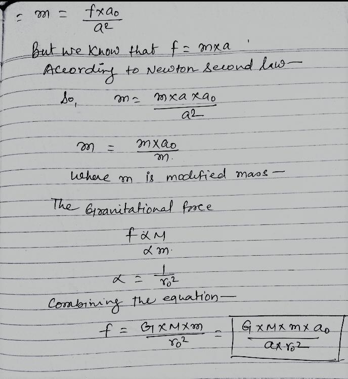 Modified Newtonian dynamics(MoND)proposes that, for small accelerations, Newton’s-example-2