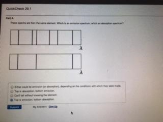 These spectra are from the same element. Which is an emission spectrum, which an absorption-example-1
