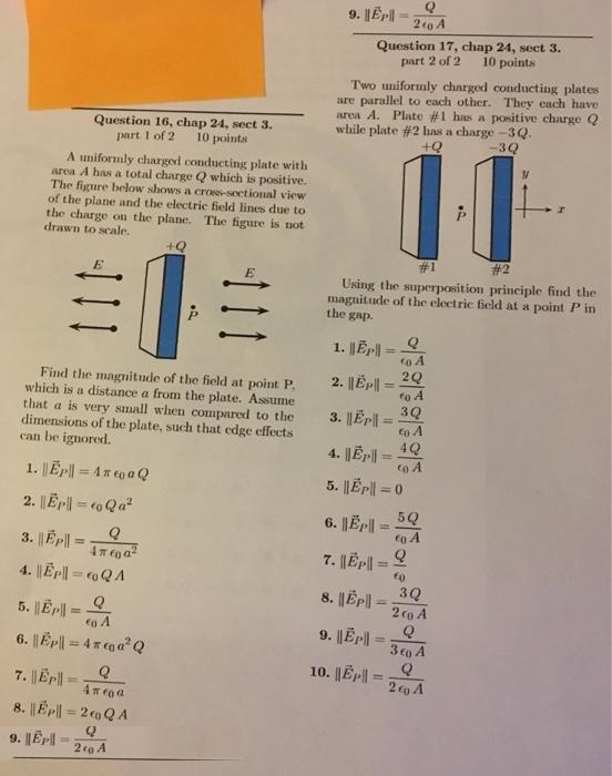 A uniformly charged conducting plate with area A has a total charge Q which is positive-example-1