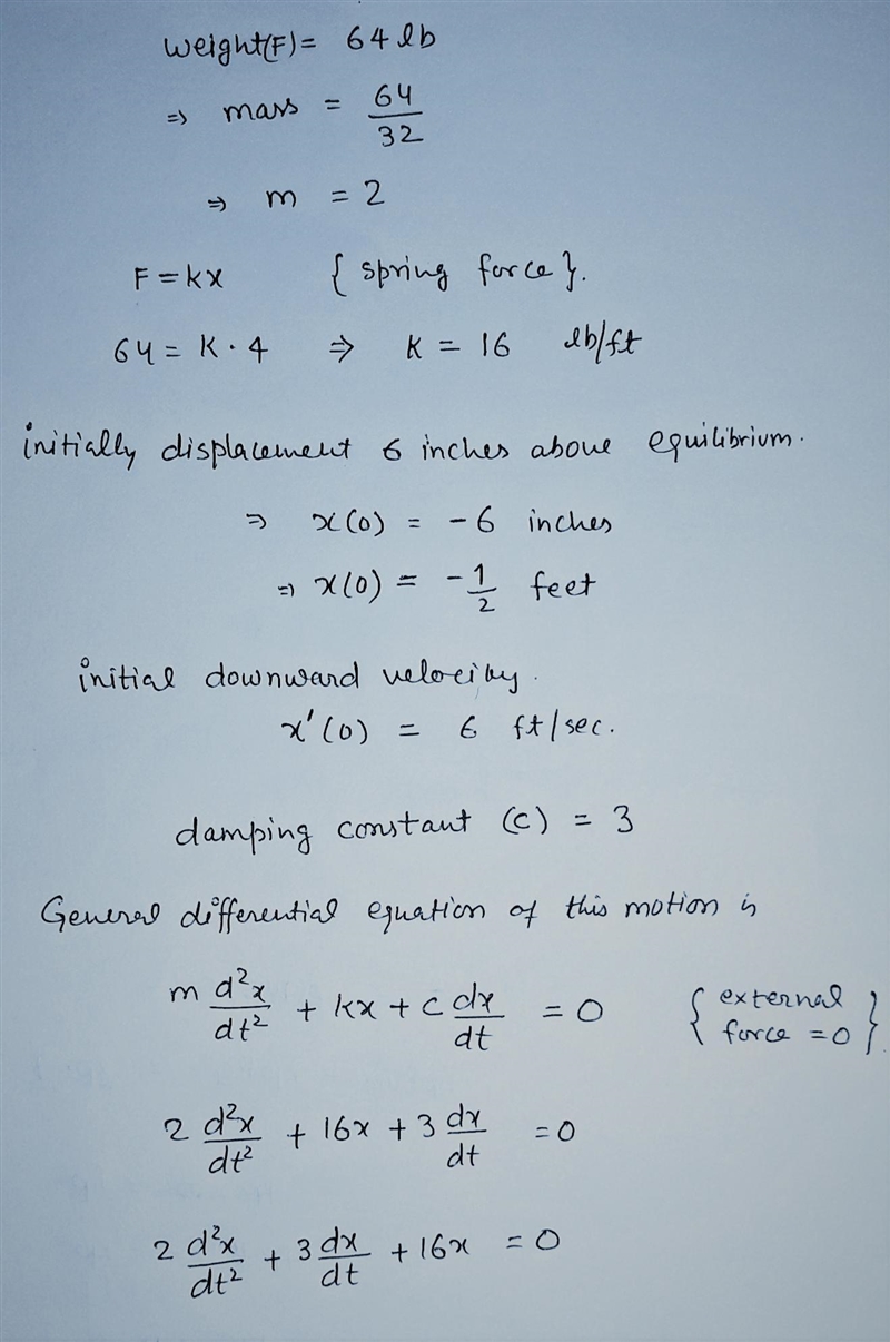 3. A 64 lb weight stretches a spring 4 ft in equilibrium. The weight is initially-example-1