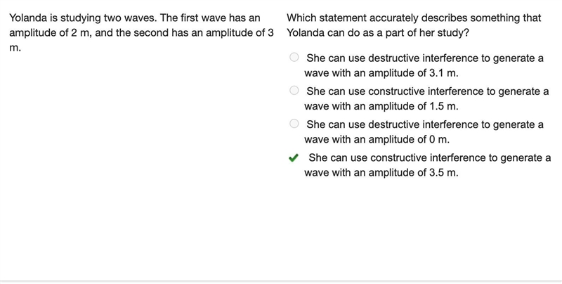 Yolanda is studying two waves. The first wave has an amplitude of 2 m, and the second-example-1