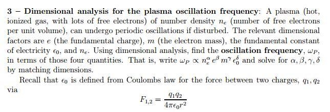 Dimensional analysis for the plasma oscillation frequency: A plasma (hot. ionized-example-1