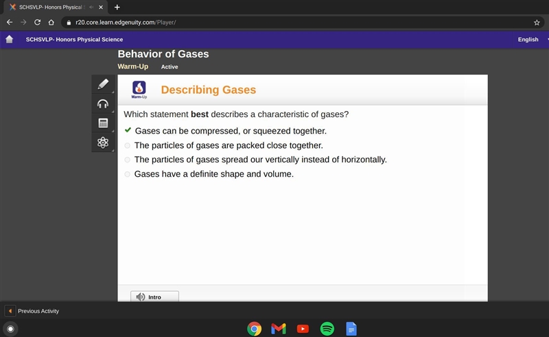 Which statement best describes a characteristic of gases? Gases can be compressed-example-1