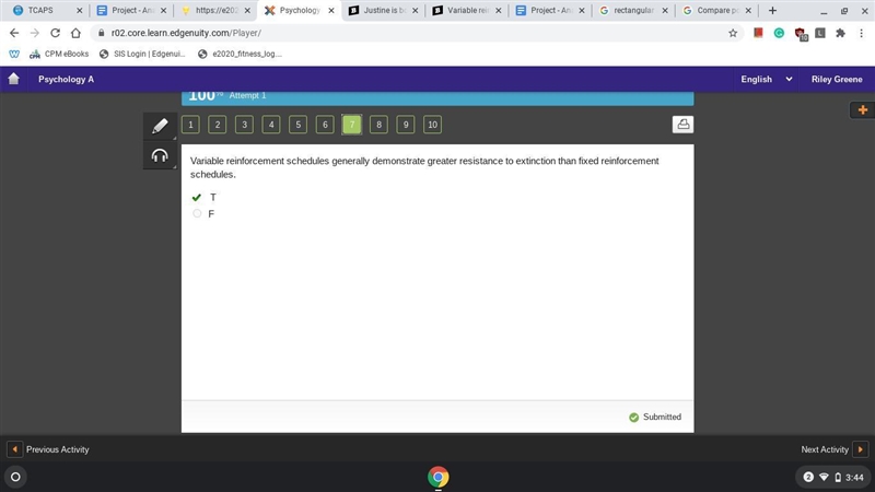 Variable reinforcement schedules generally demonstrate greater resistance to extinction-example-1