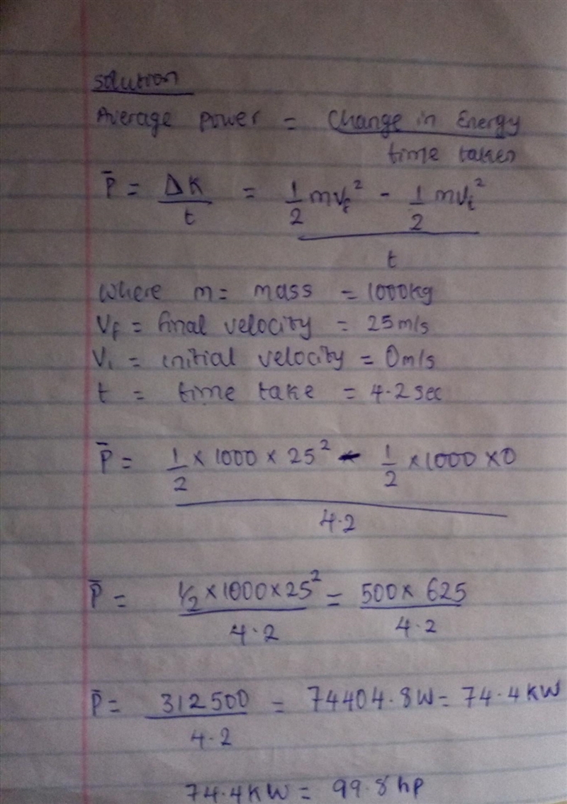 A 1000kg ar accelerates from rest to 25.0m/s in 4.20 s.Ignoring frictional forces-example-1