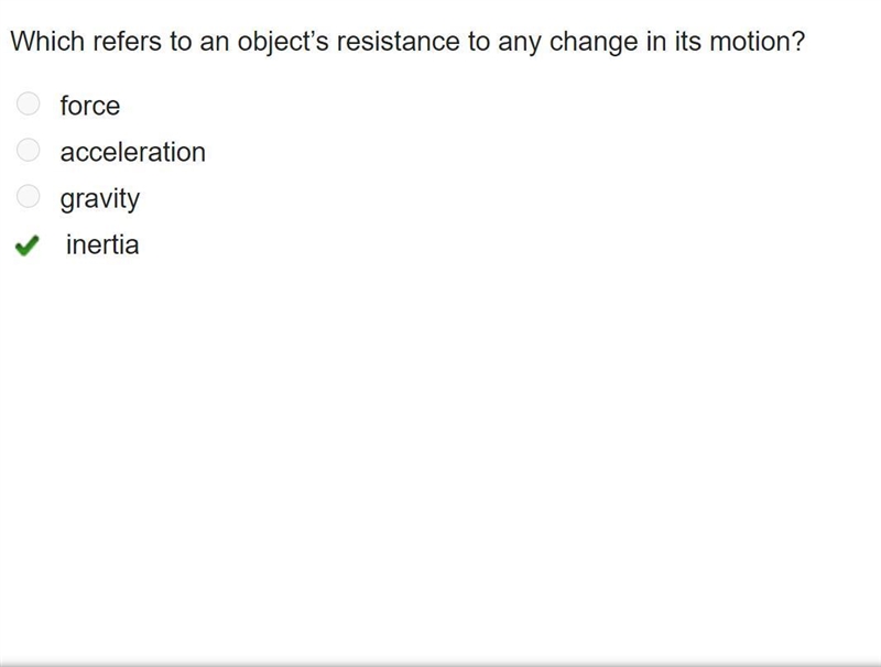 Which refers to an object’s resistance to any change in its motion. pleas help force-example-1