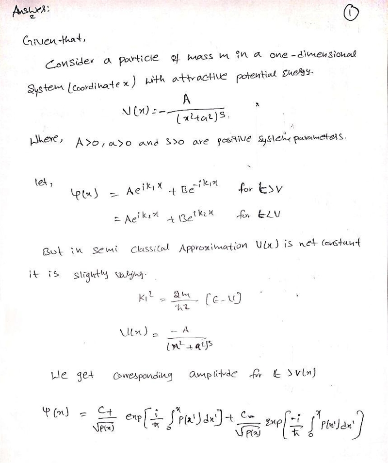 Consider a particle of mass m in a one-dimensional system (coordinate x) with attractive-example-1