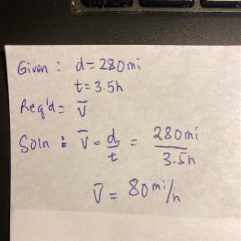 If it takes 3.5 hours to travel 280 miles, what is your average speed?-example-1