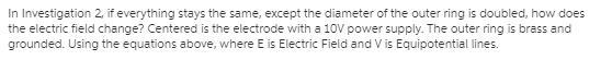 5. In Investigation 2, if everything stays the same, except the diameter of the outer-example-2