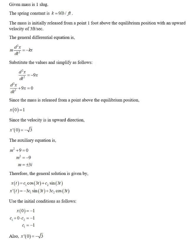 A mass of 1 slug is suspended from a spring whose spring constant is 9 lb/ft. The-example-1