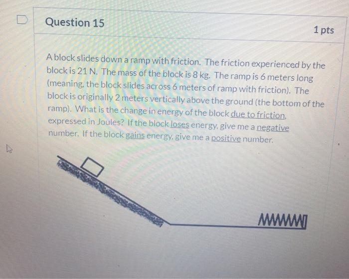 A block slides down a ramp with friction. The friction experienced by the block is-example-1