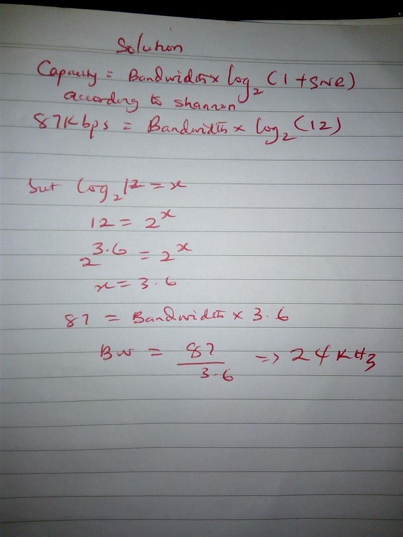 A noisy channel needs to transfer 87 kbps, but has a SNR of 11 dB (decibels). Calculate-example-1