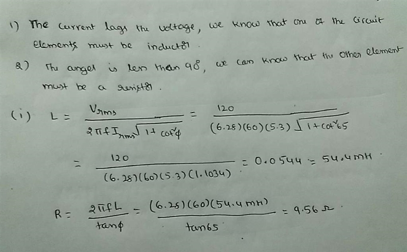 A circuit contains two elements, but it is not known if they are L, R, or C. The current-example-1