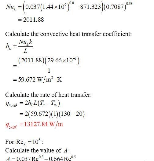 Consider atmospheric air at 20°C and a velocity of 30 m/s flowing over both surfaces-example-4