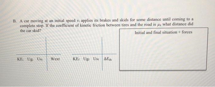 B. A car moving at an initial speed vi applies its brakes and skids for some distance-example-1