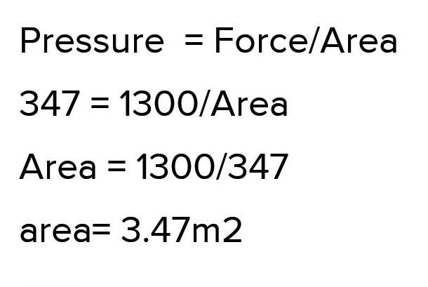 A waterbed has a force of 1300N on the floor. It exerts 347 Pa of pressure. What is-example-1