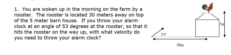 You are woken up in the morning on the farm by a rooster. The rooster is located 30 meters-example-1