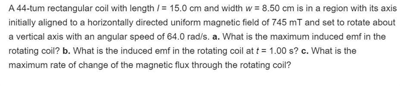 A -turn rectangular coil with length and width is in a region with its axis initially-example-1