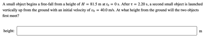 A small object begins a free-fall from a height of =81.5 m at 0=0 s . After τ=2.20 s-example-1