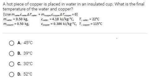 a hot piece of copper is placed in an insulated cup. what is the final temperature-example-1