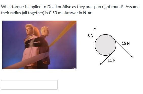 What torque is applied to Dead or Alive as they are spun right round? Assume their-example-1