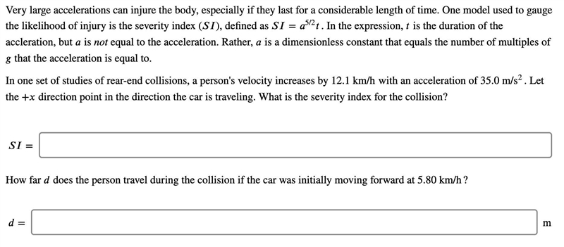 Very large accelerations can injure the body, especially if they last for a considerable-example-1