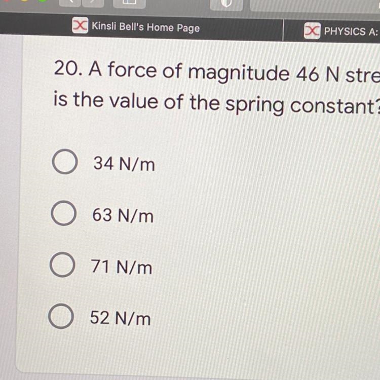 A force of magnitude 26 N stretches a spring .73 m from equilibrium. what is the value-example-1