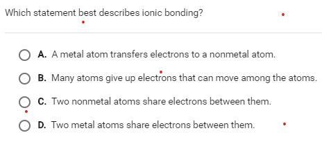 Which statement best describes ionic bonding?-example-1