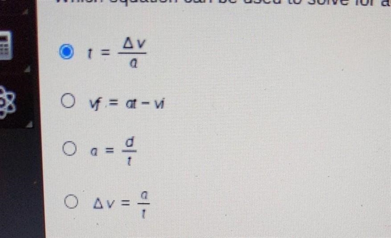 Which equation can be used to solve for acceleration? ​-example-1