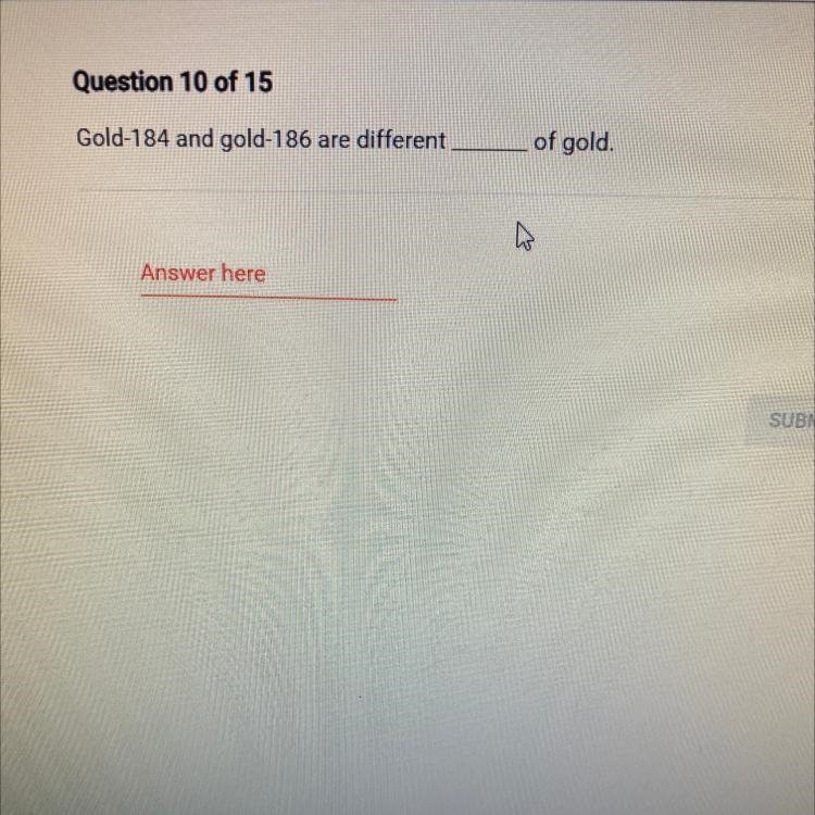 Of gold. Gold-184 and gold-186 are different Answer here-example-1