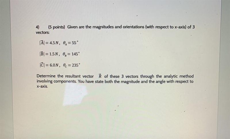 4) (5 points) Given are the magnitudes and orientations (with respect to x-axis) of-example-1