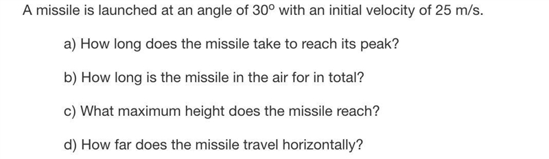 Show all work and answer all 4 parts. Projectile motion. 20 points. Thank you.-example-1