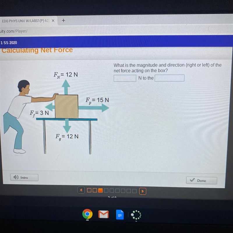 Fthe Fr= 12 N What is the magnitude and direction (right or left) net force acting-example-1