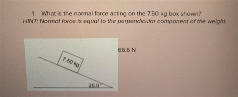 What is the normal force acting on the 7.50 kg box shown?-example-1