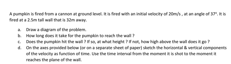 PLEASE HELP URGENT: Please see attachment for problem! AP physics projectile question-example-1