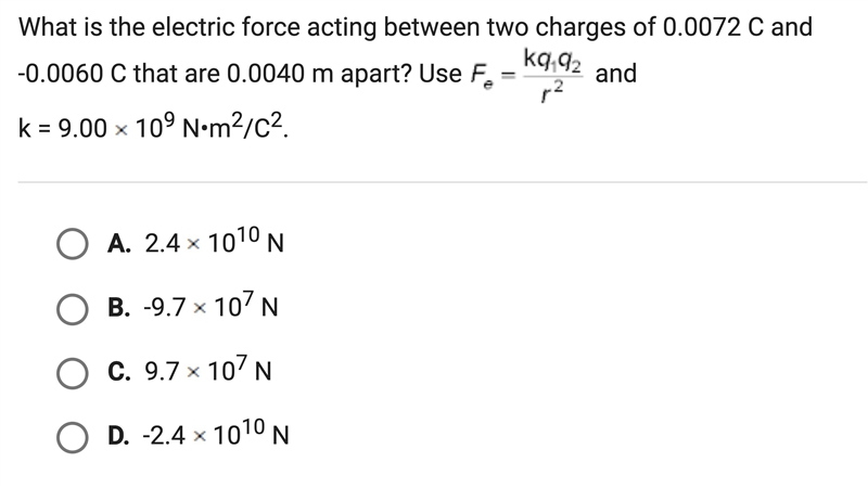 What is the electric force acting between two charges of 0.0072 C and -0.0060 C that-example-1