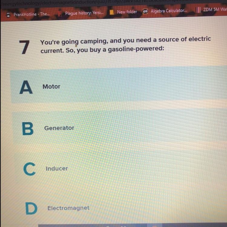 You’re going camping and you need a source of electric current so you buy a gasoline-example-1