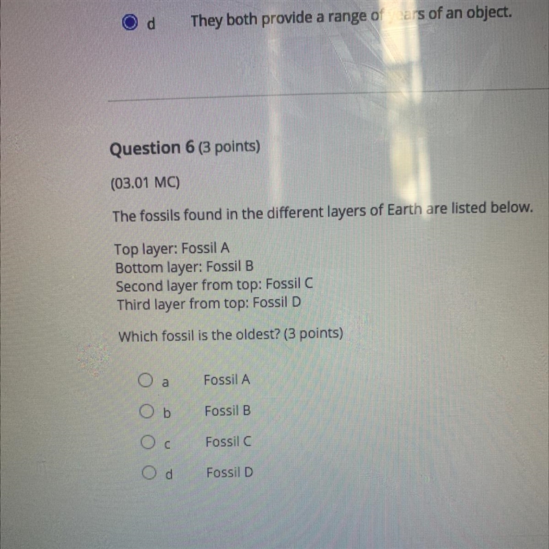 Question 6 (3 points) (03.01 MC) The fossils found in the different layers of Earth-example-1