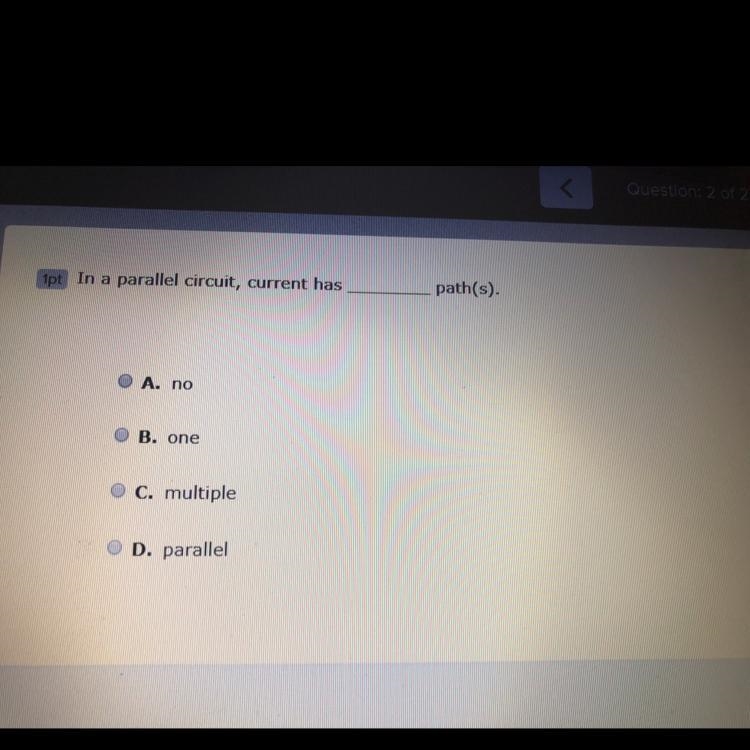 In parallel circuit, current has _____ path(s).-example-1