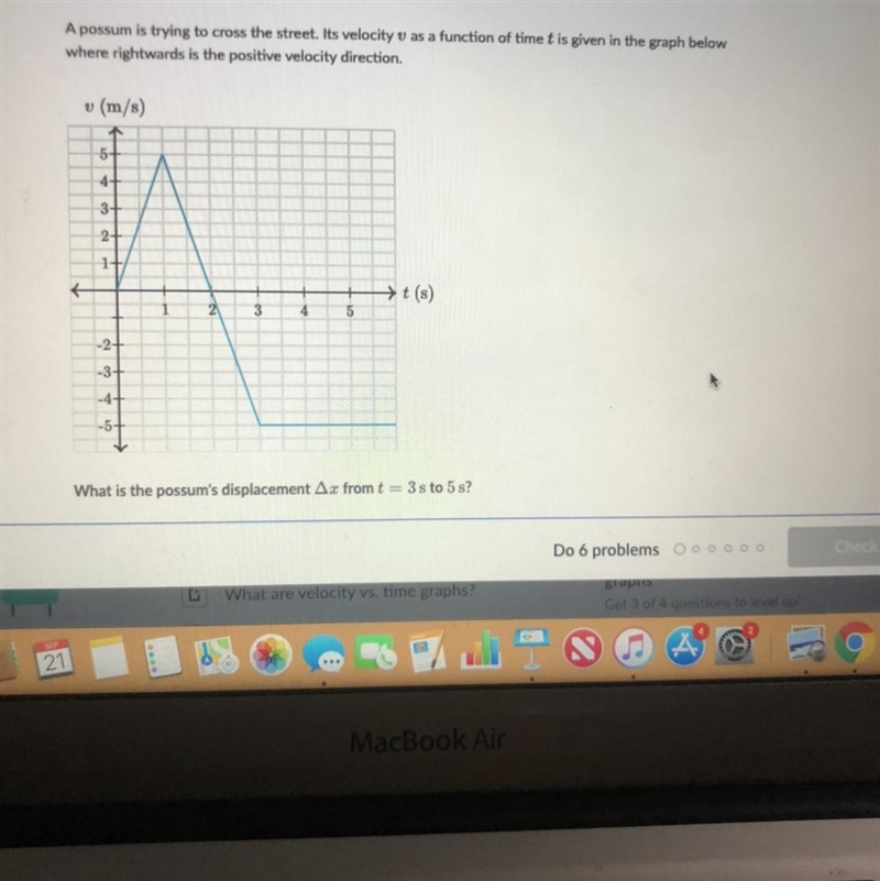 A possum is trying to cross the street. Its velocity v as a function of time t is-example-1